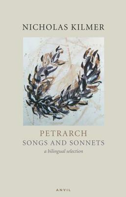 Petrarch Sonnets and Songs by Francesco Petrarca