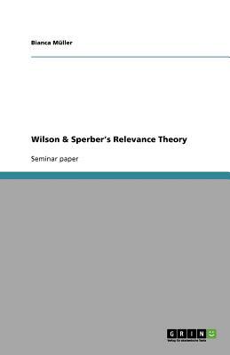 Wilson & Sperber's Relevance Theory by Bianca Muller