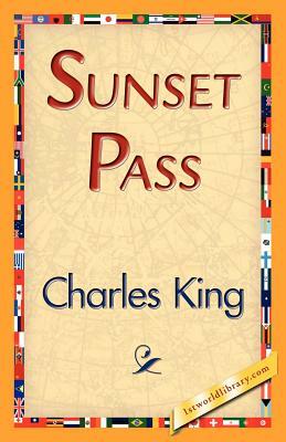 Sunset Pass by Charles King, King Charles King