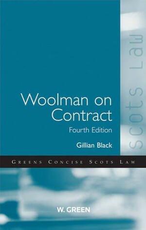 Woolman On Contract by Stephen E. Woolman, Gillian Black, Jonathan Lake