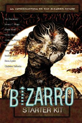 The Bizarro Starter Kit (blue) by Bradley Sands, Steve Aylett, Jeremy C. Shipp