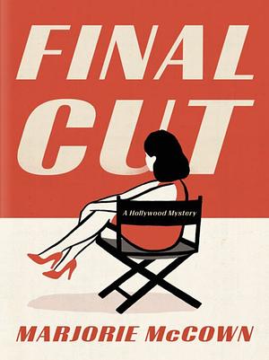 Final Cut (A Hollywood Mystery)  by Marjorie McCown