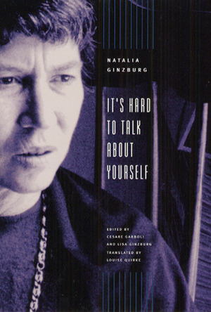 It's Hard to Talk about Yourself by Natalia Ginzburg