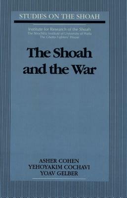 The Shoah and the War by 