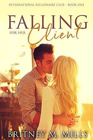 Falling for Her Client by Britney M. Mills
