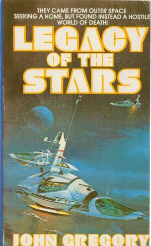Legacy of the Stars by John Gregory