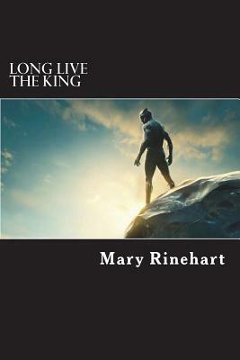 Long Live The King by Mary Roberts Rinehart