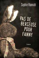 Pas de berceuse pour Fanny by Sophie Hannah