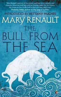 The Bull from the Sea: A Virago Modern Classic by Mary Renault