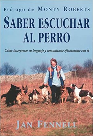 Saber Escuchar Al Perro by Jan Fennell