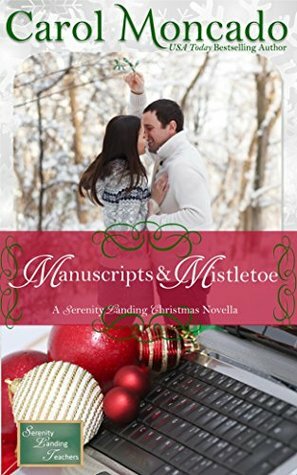 Manuscripts & Mistletoe by Carol Moncado