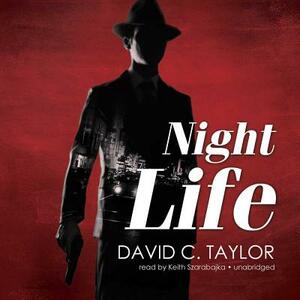 Night Life by David C. Taylor