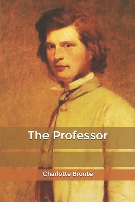 The Professor by Charlotte Brontë