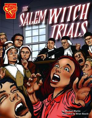 The Salem Witch Trials. by Michael Martin by Michael Martin