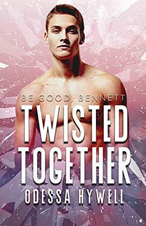 Twisted Together by Odessa Hywell