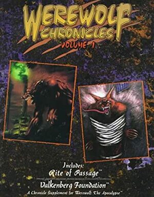 Werewolf Chronicles Volume 1 by Richard Strong, Satyros Phil Brucato, J. Morrison, William Spencer-Hale, Sam Chupp, Bill Bridges, Rob Hatch