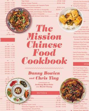 The Mission Chinese Food Cookbook by Danny Bowien, Chris Ying