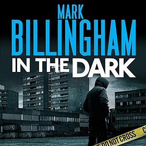 In the Dark by Mark Billingham