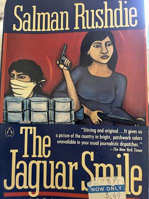 The Jaguar Smile: A Nicaraguan Journey by Salman Rushdie