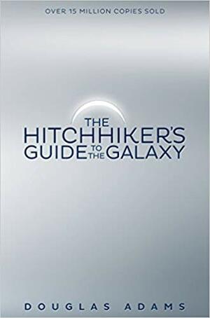 The Hitchhiker's Guide to the Galaxy by Douglas Adams