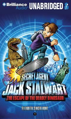 Secret Agent Jack Stalwart: Book 1: The Escape of the Deadly Dinosaur: USA by Elizabeth Singer Hunt