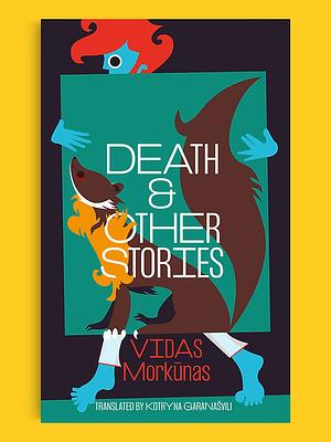 Death & Other Stories  by Vidas Morkūnas