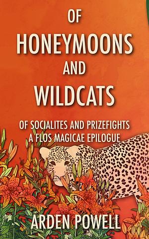Of Honeymoons and Wildcats by Arden Powell