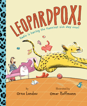 Leopardpox! by Annette Appel, Orna Landau, Omer Hoffmann