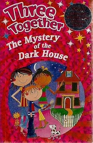 The Mystery of the Dark House by Carol Lawrence