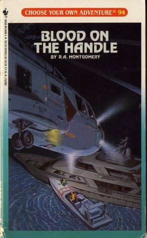 Blood on the Handle (Choose Your Own Adventure, #94) by R.A. Montgomery