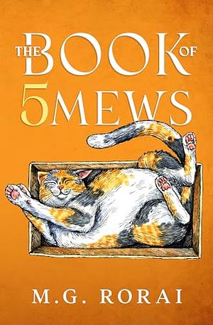 The Book of 5 Mews by M.G. Rorai