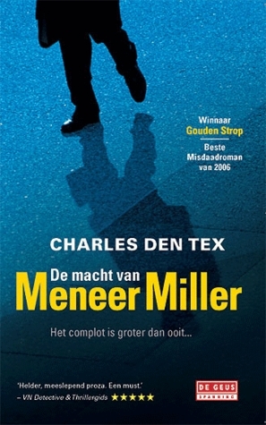 De macht van meneer Miller by Charles den Tex