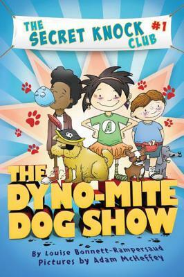 The Dyno-Mite Dog Show by Louise Bonnett-Rampersaud
