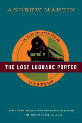 The Lost Luggage Porter by Andrew Martin