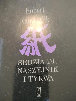 Sędzia Di, Naszyjnik i Tykwa by Robert van Gulik