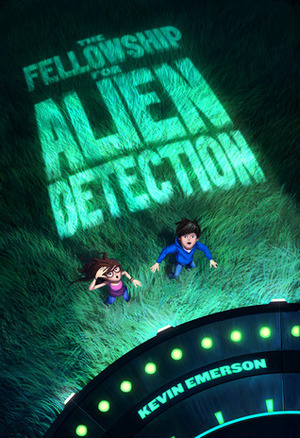 The Fellowship for Alien Detection by Kevin Emerson