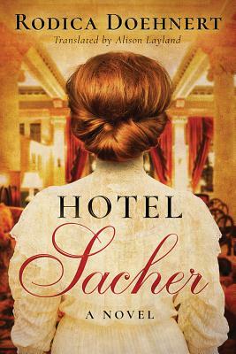 Hotel Sacher by Rodica Doehnert