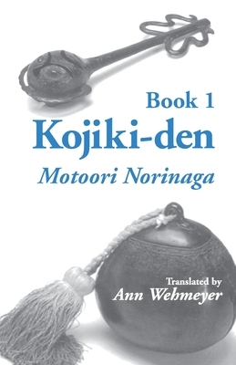 Kojiki-Den by Motoori Norinaga