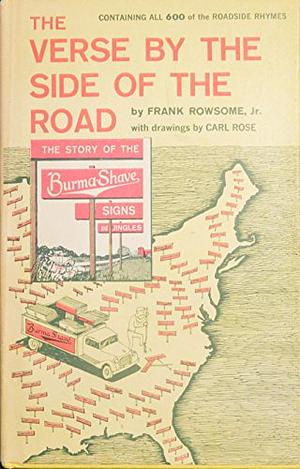 The Verse by the Side of the Road: the Story of the Burma-Shave Signs and Jingles by Frank Rowsome Jr.