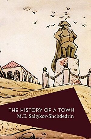 The History of a Town by I.P. Foote, Mikhail Saltykov-Shchedrin