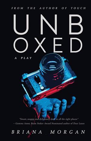 Unboxed by Briana Morgan
