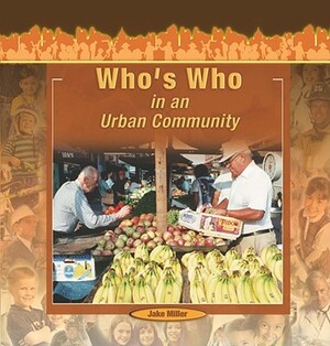 Who's Who in an Urban Community by Jake Miller