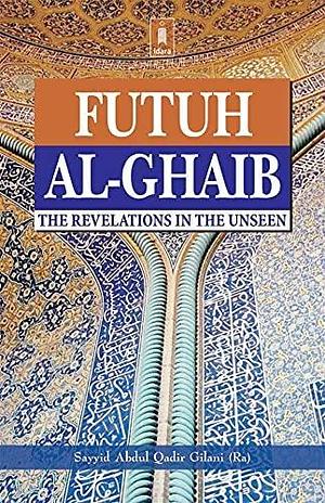 Futuh Al-Ghaib by Abdul Qadir Gilani