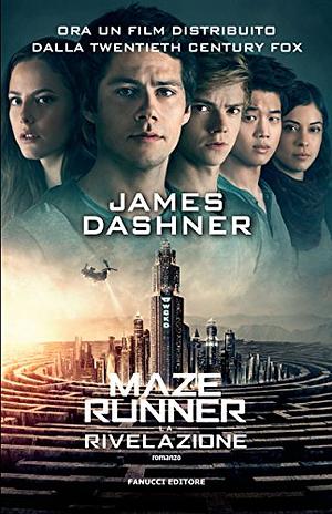 Maze Runner. La rivelazione by James Dashner
