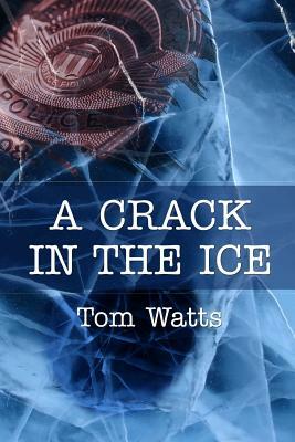 A Crack in the Ice by Tom Watts