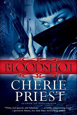 Bloodshot by Cherie Priest