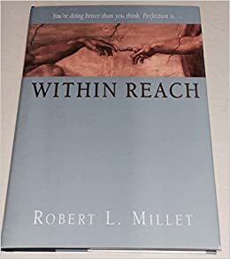 Within Reach by Robert L. Millet