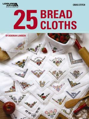 25 Bread Cloths by Deborah Lambein