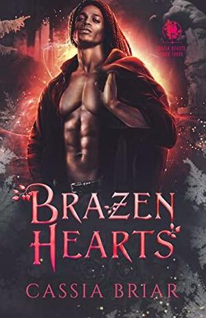 Brazen Hearts by Cassia Briar