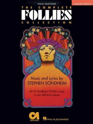 Follies - The Complete Collection: Vocal Selections by Stephen Sondheim